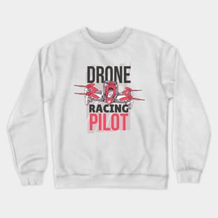 Drone racing pilot Crewneck Sweatshirt
